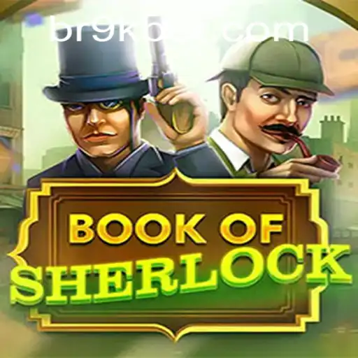 Desvendando os Mistérios de BookOfSherlock: Um Jogo Envolvente no Universo 9kbet